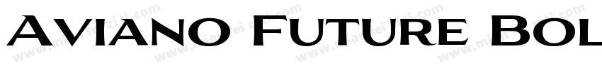 Aviano Future Bold B字体转换
